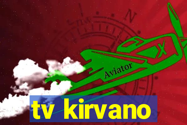 tv kirvano